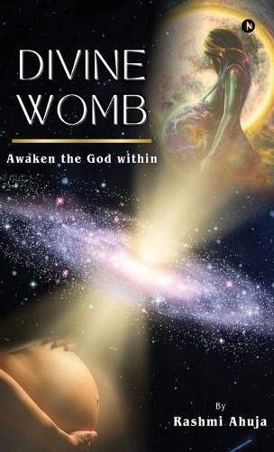 Divine Womb: Awaken the God Within