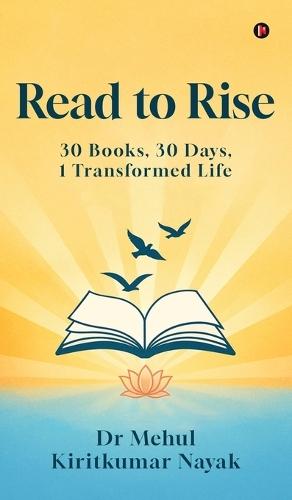 Read to Rise: 30 Books, 30 Days, 1 Transformed Life