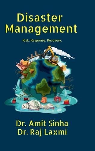 Disaster Management: Risk. Response. Recovery.