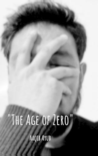 ""The Age of Zero"": ""The Zero"" a state of emotional, spiritual, and social nullity. A life measured in data points (likes, follows, hours watched) rather than lived experience.