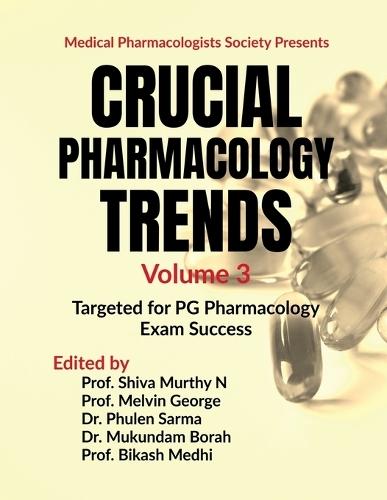 Crucial Pharmacology Trends (Volume 3): Targeted for PG Pharmacology Exam Success