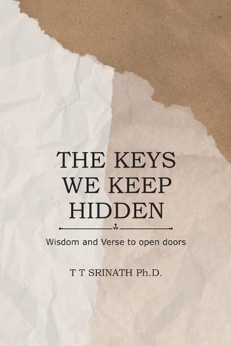 The Keys We Keep Hidden: Wisdom and Verse to Open Doors