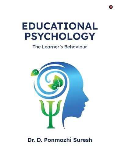 Educational Psychology: The Learner's Behaviour