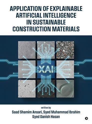 Application of Explainable Artificial Intelligence in Sustainable Construction Materials