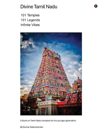 Divine Tamil Nadu: 101 Temples, 101 Legends, Infinite Vibes