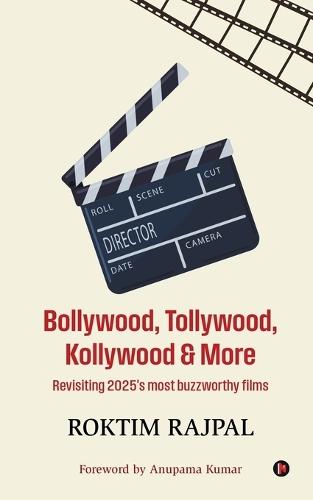 Bollywood, Tollywood, Kollywood and More: Revisiting 2025's most buzzworthy films