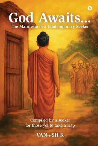 God Awaits...: The Manifesto of a Contemporary Seeker