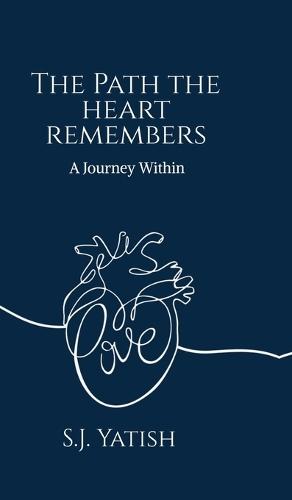The Path the Heart Remembers: A Journey Within