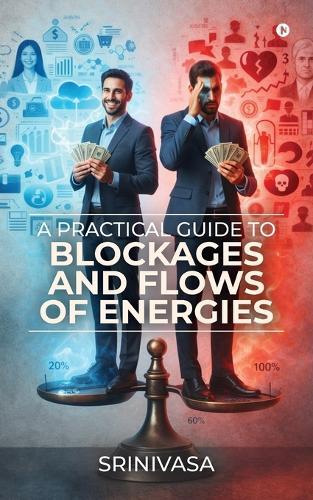A Practical Guide to Blockages and Flows of Energies