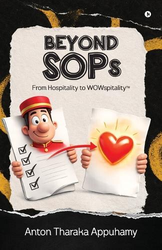 BEYOND SOPs: From Hospitality To WOWspitality: Tomorrow's Hospitality Landscape