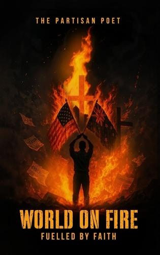World on Fire: Fuelled by Faith