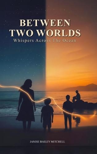 Between Two Worlds: Whispers Across the Ocean