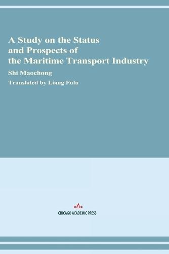 A Study on the Status and Prospects of the Maritime Transport Industry