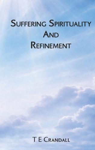 Suffering Spirituality And Refinement