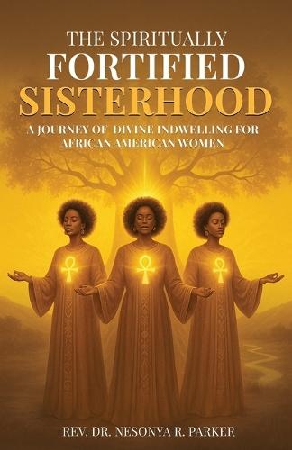 The Spiritually Fortified Sisterhood