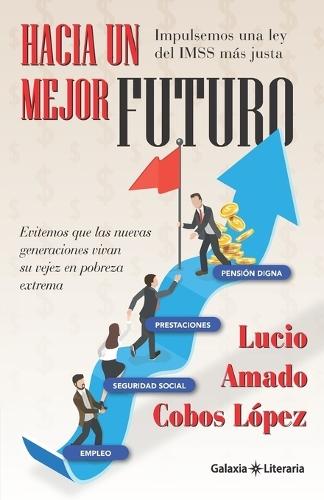 Hacia un mejor futuro: Impulsemos una ley del IMSS más justa