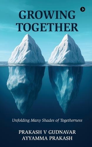 Growing together: Unfolding Many Shades of Togetherness
