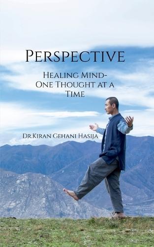 Perspective: Healing Mind - One Thought at a Time
