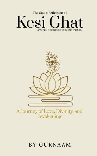 The Soul's Reflection at Kesi Ghat: A Journey of Love, Divinity, and Awakening