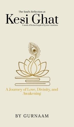 The Soul's Reflection at Kesi Ghat: A Journey of Love, Divinity, and Awakening