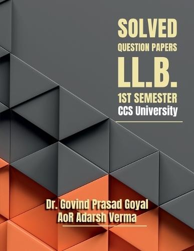 Solved Question Papers - LL.B. 1st Semester CCS University: Helping Guide