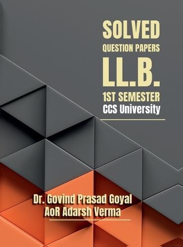 Solved Question Papers - LL.B. 1st Semester CCS University: Helping Guide