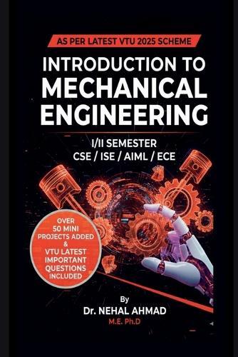 Introduction to Mechanical Engineering: B.E I/II SEMESTER CSE/ISE/ECE/ME -With addition of 80 MINI PROJECTS