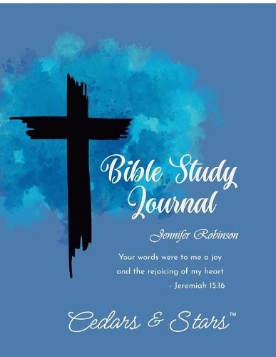 Bible Study Journal: An Effective Bible Study and Log Book To Help Your Scripture-Reading Journey