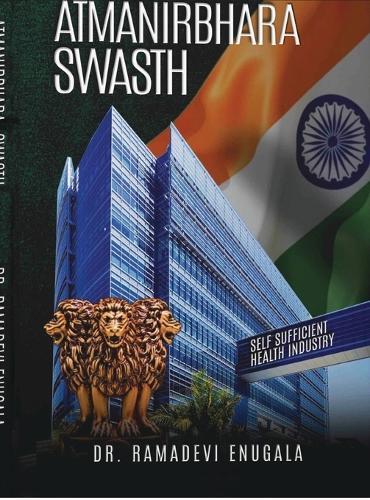 Atmanirbhara swasth: Self sufficient health industry