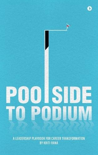 Poolside to Podium: A Leadership Playbook for Career Transformation