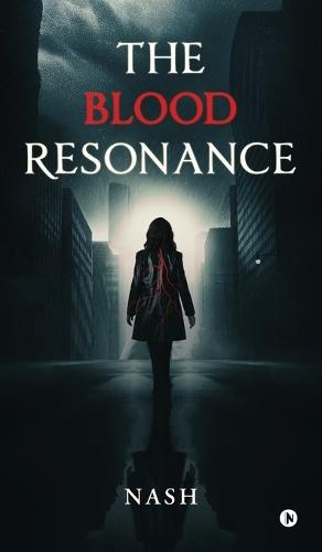 The Blood Resonance