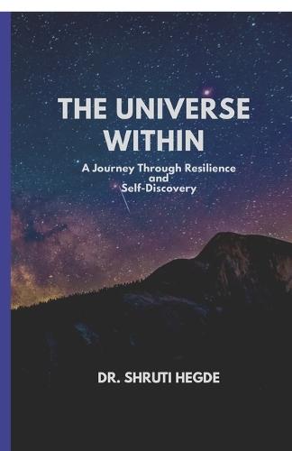 The Universe Within: A Journey Through Resilience and Self-discovery