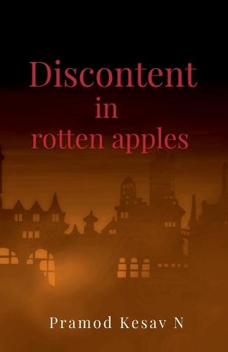 Discontent in rotten apples
