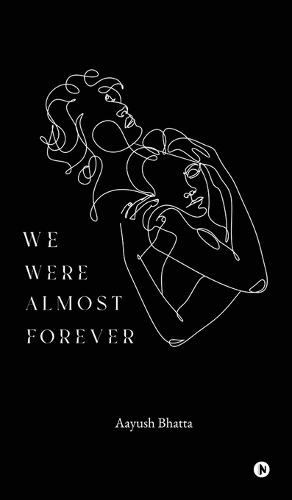 We Were Almost Forever