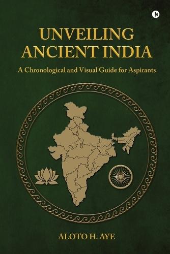 Unveiling Ancient India: A Chronological and Visual Guide for Aspirants