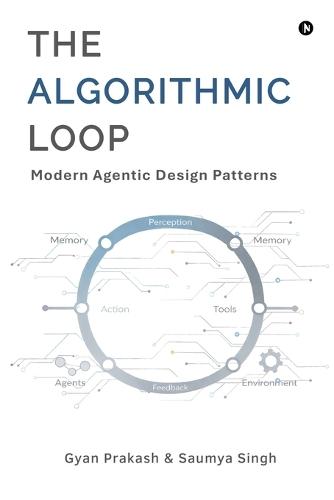 The Algorithmic Loop: Modern Agentic Design Patterns