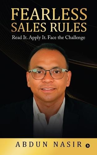 Fearless Sales Rules: Read It. Apply It. Face the Challenge