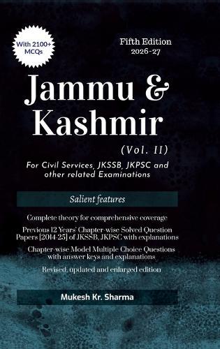 Jammu and Kashmir Vol. II Fifth Edition: For Civil Services, JKSSB, JKPSC and other related Examinations