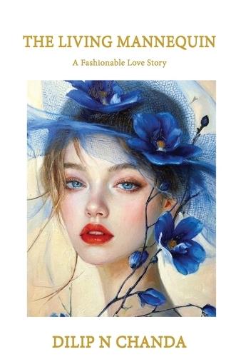 The Living Mannequin: A Fashionable Love Story