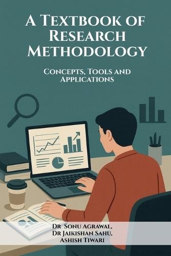 A Textbook of Research Methodology: Concepts, Tools and Applications