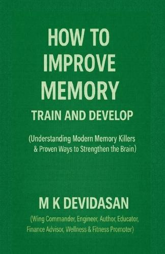 How to Improve Memory: Train and Develop