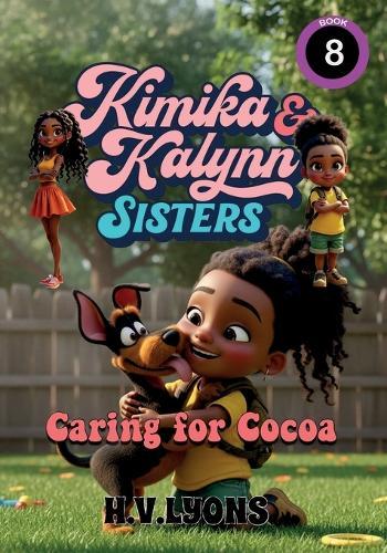 Kimika & Kalynn: Sisters - Caring for Cocoa