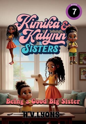 Kimika & Kalynn: Sisters - Being a Good Big Sister