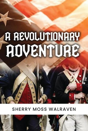 A Revolutionary Adventure