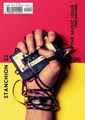 Stanchion Magazine Issue 22: The Music Issue Encore