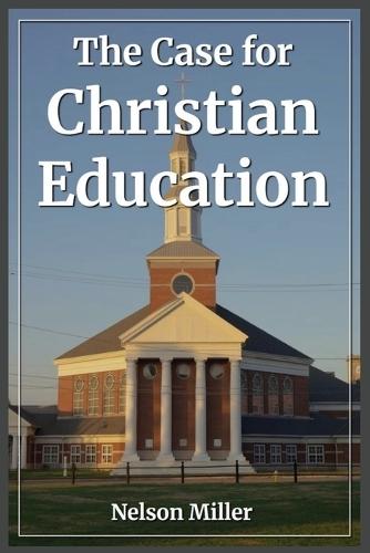 The Case for Christian Education