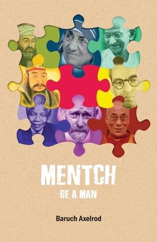 Mentch, Be a Man