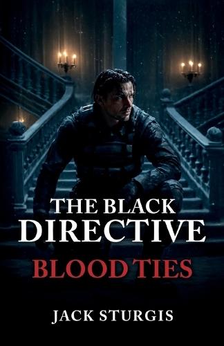 The Black Directive, Blood Ties