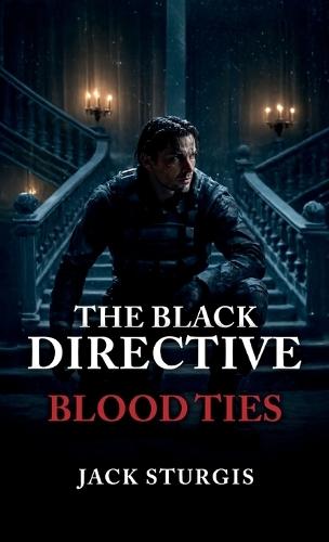 The Black Directive, Blood Ties