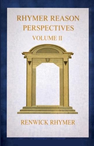 Rhymer Reason, Perspectives Vol. II